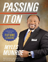 Passing It On_ Growing Your Fut - Myles Munroe.pdf